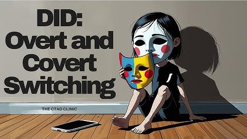 Overt and Covert Switching with DID (in clinic and on Social Media)