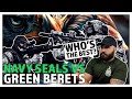 Navy Seals vs Green Berets - Whos better?