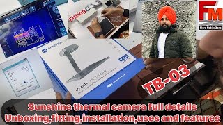 Sunshine Tb-03#thermal camera#unboxing#fitting#instalation#features#how to use. Complete information