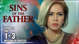 Sins Of The Father | Episode 70 (1/3) | September 26, 2025 (with English Subs)
