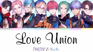 [B-Project] Love Union - THRIVE \u0026 MooNs - Lyrics (Kan/Rom)