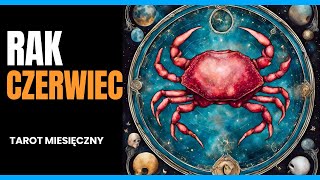 Rak, tarot miesięczny na czerwiec ☀️ czytanie ogólne, miłość (single+związki), praca i finanse