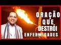 Oração 7 flechas Para Destruir as enfermidades [Pastor Izaias Santos]