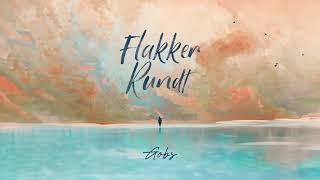 Gobs - Flakker Rundt Officiel Audio