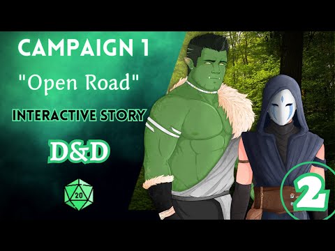[DnD] Campaign 1: Open Road | Interactive Story | Ep. 2 (Dungeons and Dragons Roleplay)