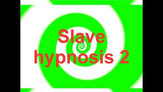 Slave hypnosis 2