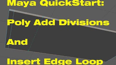 Maya QuickStart: Poly Add Divisions & Insert Edge Loop Tool