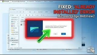 Fix - Installation Failed | The Microsoft Edge Webview2 Runtime Is Already Installed For The System