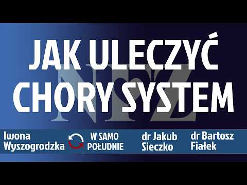 Czy ministra zdrowia uleczy szpitale? Czy specjaliści porzucą etaty? dr Fiałek, dr Sieczko