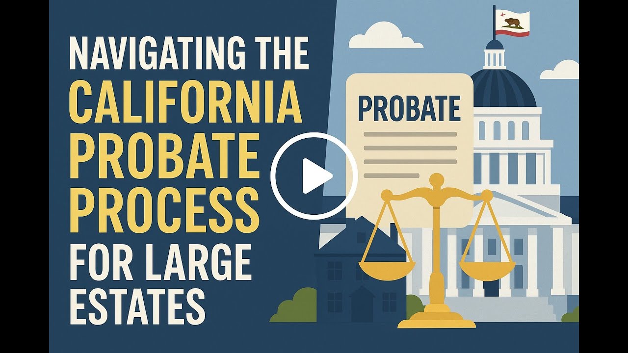 Ca. Full California Full Probate Explained: Step-by-Step Guide for Large Estates ...