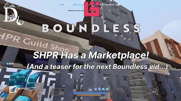 Boundless - SHPR Has a Marketplace! (And a teaser for the next Boundless vid...)