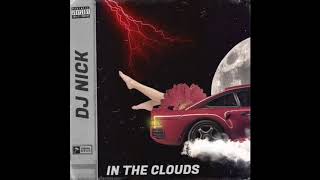 Djnick -In The Clouds Official Audio