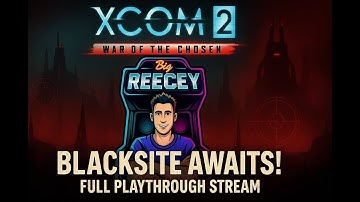 XCOM 2 WOTC: Blacksite Awaits!(Full playthrough Ep3)