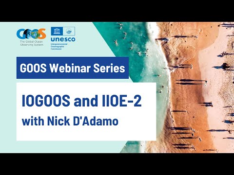 GOOS Web Series IOGOOS and IIOE-2 with Nick D&rsquo;Adamo