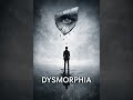 DYSMORPHIA