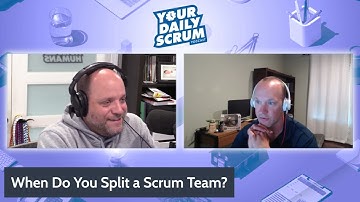 YDS: When Do You Split a Scrum Team?