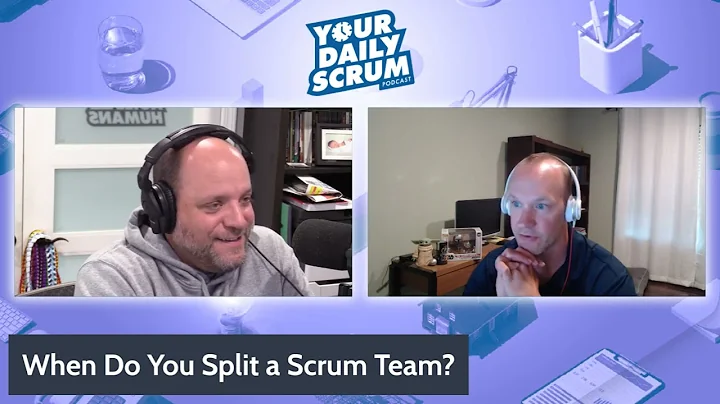 YDS: When Do You Split a Scrum Team?