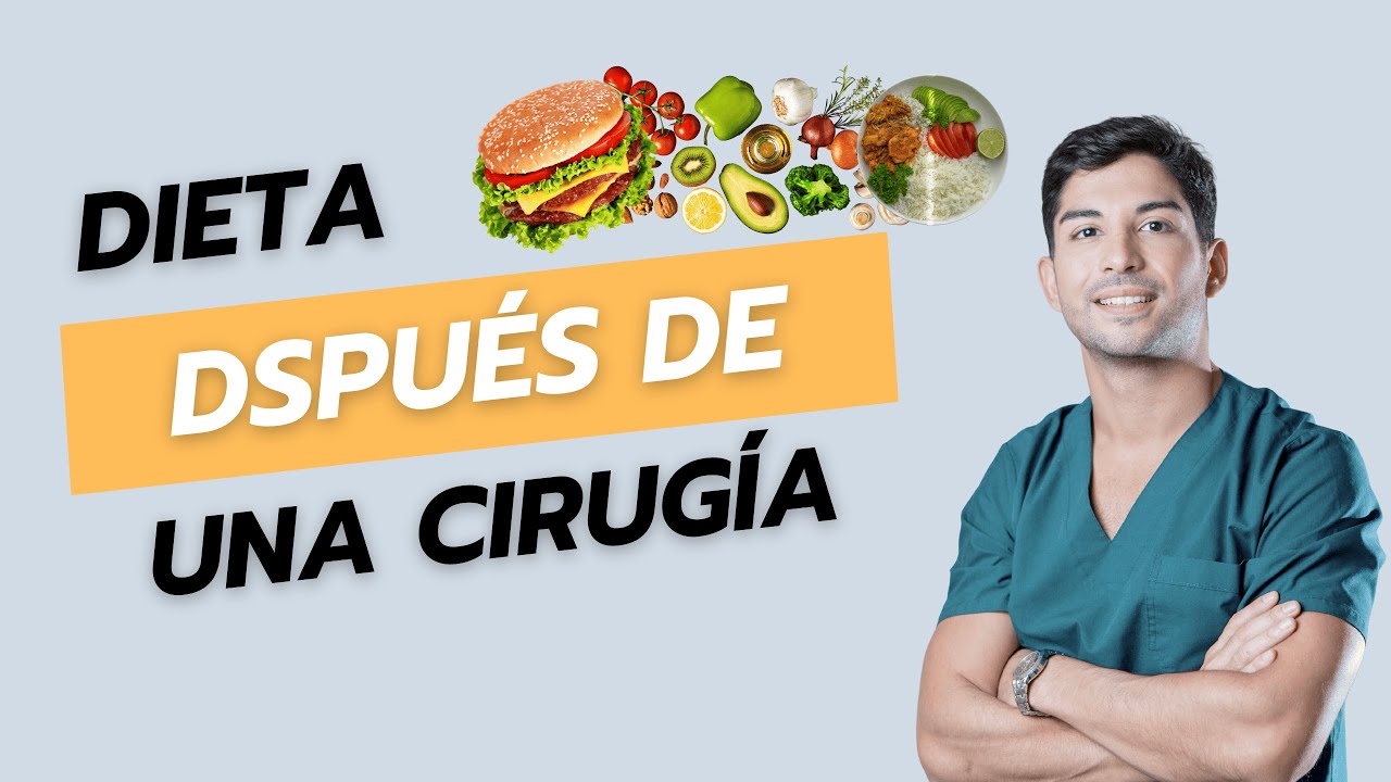 ¿Qué comer después de una cirugía? | Dieta para después de cirugías | Dr. Fernando Glaria