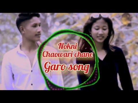 Nokni chawari chane mama naan dongbone  Garo full song