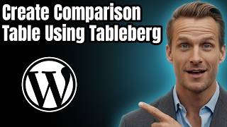 How To Create Comparison Table in WordPress using Tableberg [Easy Guide]