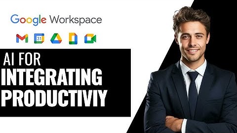 Integrating AI With Google Workspace For Productivity In 2025