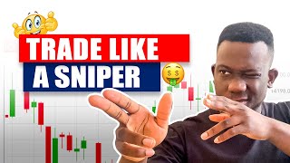 HOW TO TRADE FOREX LIKE A SNIPER