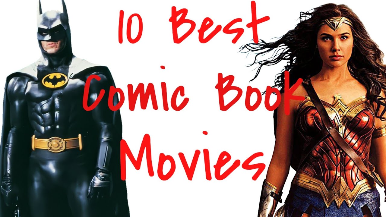 The 10 Best Comic Book Movies YouTube