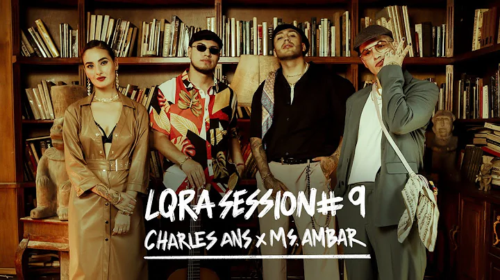 Charles Ans x Ms. Ambar - LQRA Session #9