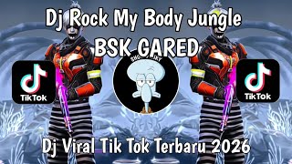 DJ ROCK MY BODY JUNGLE DUTCH TREND BSK GARED VIRAL TIKTOK TERBARU 2026 YANG KALIAN CARI !