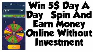 Spin And Win 5$ Day || Online Earn Without Investment || INFOTECH23 screenshot 3