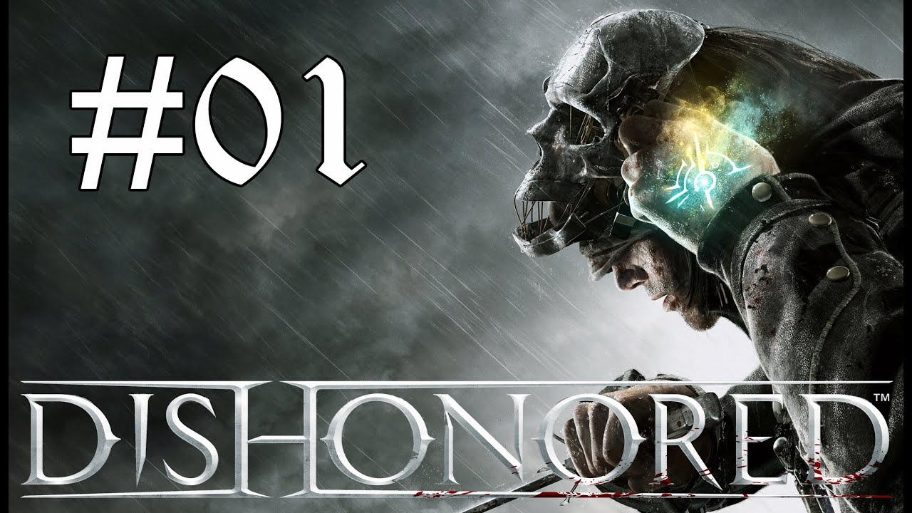 Let's Play O-Ton: Dishonored #01 [XBox360] [Deutsch] [HD+] - Willkommen zu Hause