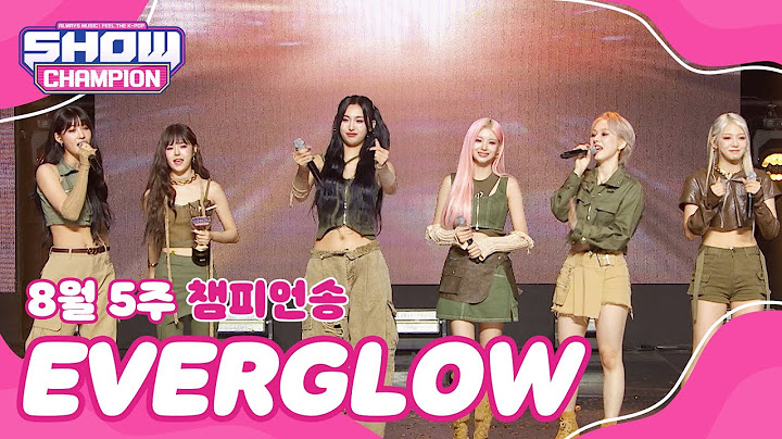 [쇼챔 1위] 8월 5주 챔피언송 ＜EVERGLOW - SLAY＞ 앵콜 Full ver. l Show Champion l EP.489 l 230830
