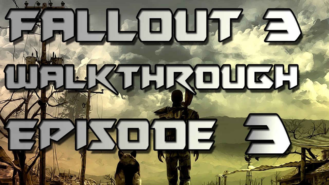 Fallout 3 Walkthrough Episode 3 YouTube fallout-3-walkthrough-episode-3-youtube