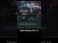 Part 14 | Filmora VIdeo Editing Complete Course for Free