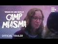 TEENAGE SEX AND DEATH AT CAMP MIASMA Official Trailer In Theaters August 7 