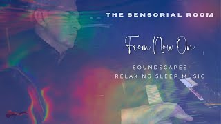 From Now On - 101023 - Soundscapes - Ambient