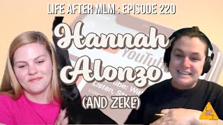 Life After MLM - Episode 220 : Hannah Alonzo