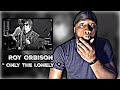 FIRST TIME HEARING! Roy Orbison - Only the Lonely (Black & White Night 30)