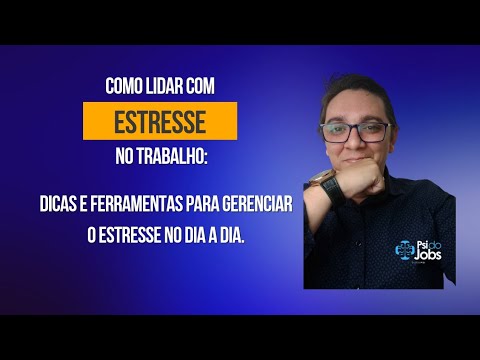 Como Lidar com o Estresse no trabalho? - YouTube