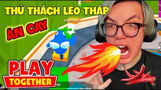 PHONG CẬN THỬ THÁCH ĂN SIÊU CAY LEO THÁP VÔ CỰC TRONG PLAY TOGETHER