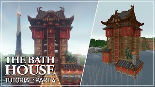 The Bath House  Tutorial Part 4: Interior & Annex Buildings