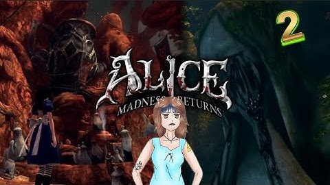 The Hatters Domain (Alice the Madness Returns Part 2)