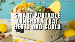 LUNCH ON : THE SMART PORTABLE LUNCHBOX THAT HEATS AND COOLS | Kickstarter | Gizmo-Hub.com