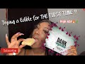 I TRIED A EDIBLE FOR THE FIRST TIME !!😳 [ FUNNY ASF]