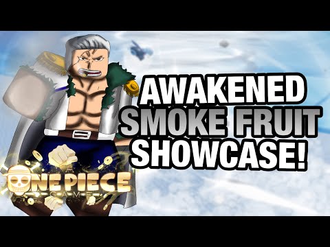 Awakened Smoke Fruit Full Showcase - New Best Fruit? in A One Piece Game -  BiliBili