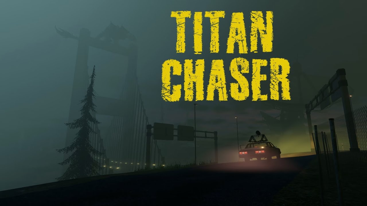 Titan Chaser Part 1