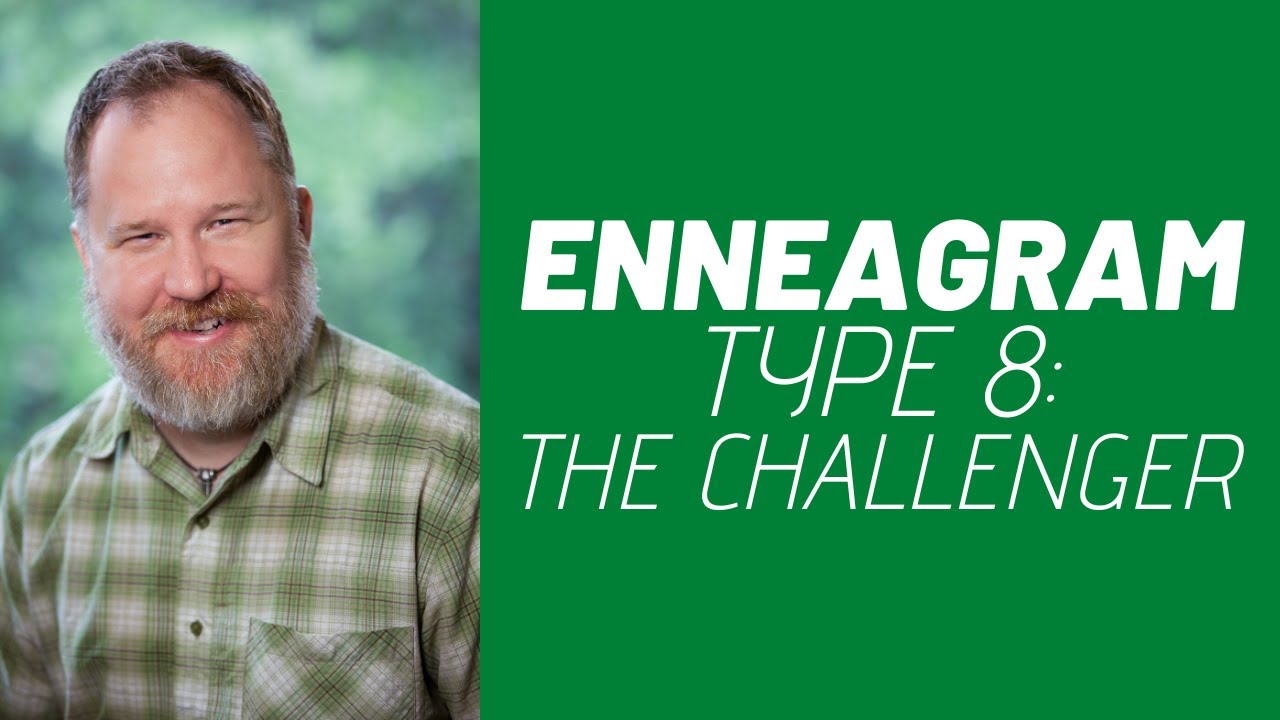 Enneagram: Type 8 (The Challenger)