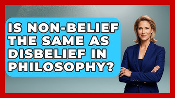 Is Non-Belief the Same as Disbelief in Philosophy? - Learn About Atheism
