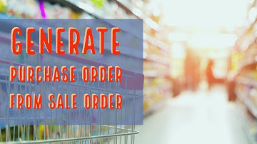 Generate Purchase Order From Sale Order in Odoo