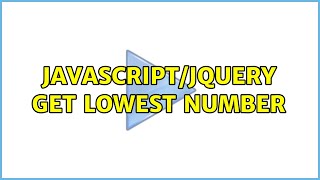 javascript/jquery get lowest number (3 Solutions!!)